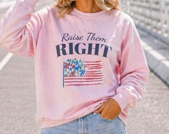 Raise Them Right Crewneck Sweatshirt | Floral American Flag, Patriotic Mom Quote