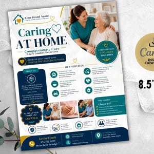 May include: A flyer template titled Caring at Home with a blue and white color scheme. It features photos of caregivers and seniors, service icons, and text sections for contact details. The flyer measures 8.5 inches by 11 inches and is a digital download.