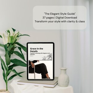 May include: A digital download titled "The Elegant Style Guide" displayed on a tablet. The guide, with 37 pages, promises to transform style with clarity and class. The tablet rests on a stack of books, next to a white vase and a potted plant.