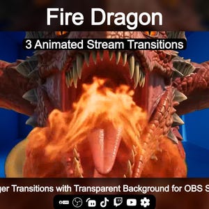 May include: A digital graphic featuring a red dragon breathing fire with the text Fire Dragon and 3 Animated Stream Transitions. Below, the text reads Three .WEBM Stinger Transitions with Transparent Background for OBS Studio & Streamlabs.