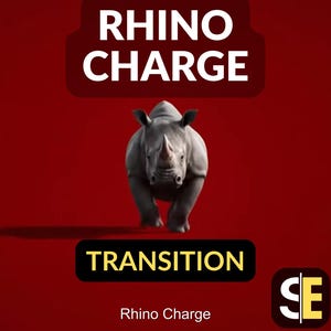 Puede incluir: Gráfico digital con las palabras "RHINO CHARGE" en texto blanco sobre fondo rojo. Debajo, una imagen de un rinoceronte. La palabra "TRANSITION" está en un cuadro negro. El logotipo "SE" está en la esquina inferior derecha.