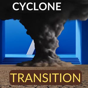Può includere: Illustrazione digitale di un ciclone grigio scuro con la parola "CYCLONE" sopra. La parola "TRANSITION" è scritta in un rettangolo marrone in basso. Lo sfondo è una stanza blu con un triangolo bianco.