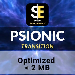 Puede incluir: La imagen muestra el texto "PSIONIC TRANSITION" en blanco, con "Optimized < 2 MB" debajo. El fondo es una nebulosa azul y morada. Un logotipo con "SE" y "Stream Enhancements" está en la parte superior.