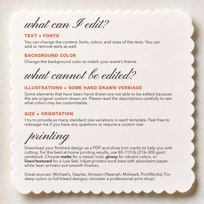 May include: A scalloped-edge card with text detailing editable and non-editable design elements. Text includes options for changing text, fonts, colors, and background color. It also lists printing recommendations, including paper weight (80-110 lb) and sources.