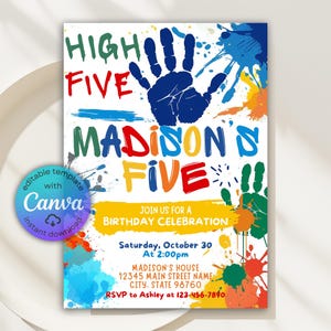 May include: A vibrant birthday invitation featuring the text "HIGH FIVE MADISON'S FIVE" in multiple colours, with handprints and paint splatters. The invitation includes party details and a Canva template for editing.