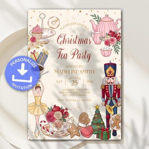 May include: A Christmas Tea Party invitation card featuring illustrations of a nutcracker, a ballerina, a teapot, teacups, gingerbread cookies, a Christmas tree, and gifts. The text reads: Please join us for a Christmas Tea Party, hosted by Madeline Smith, December 25, 5pm.