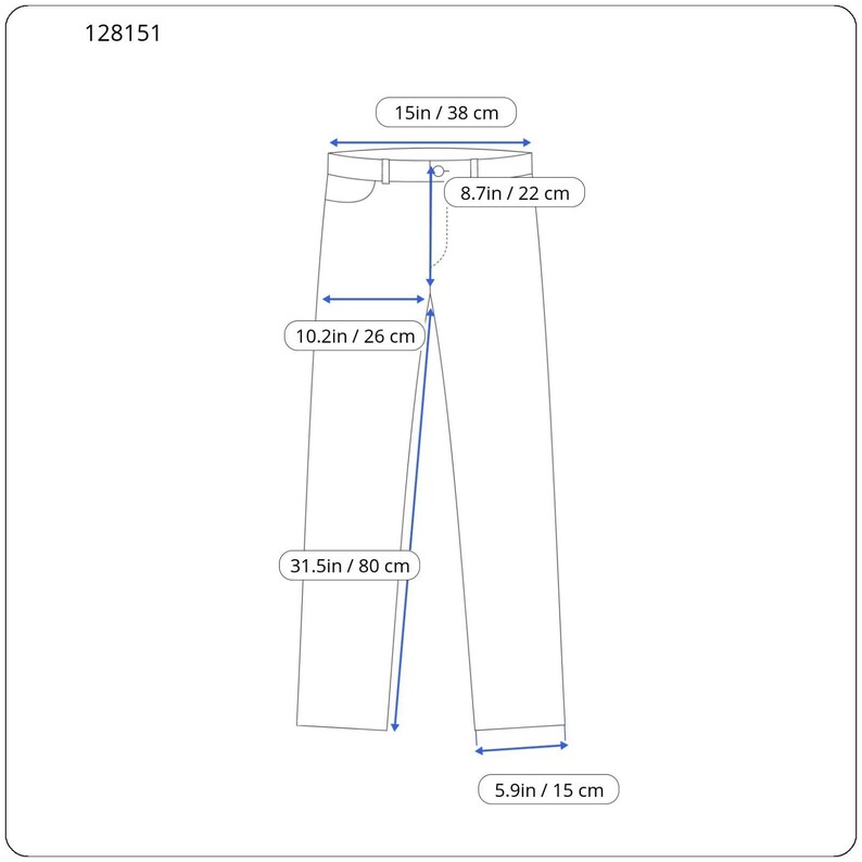 May include: A line drawing of pants labeled 128151 with measurements: 15 inches waist, 8.7 inches rise, 10.2 inches thigh, 31.5 inches inseam, and 5.9 inches leg opening. The diagram features blue arrows indicating the specific areas measured.