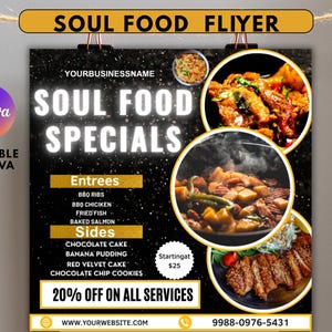 May include: A black and gold Soul Food Specials flyer with images of various dishes. The flyer lists entrees like BBQ ribs and fried fish, and sides such as chocolate cake. The text includes "20% OFF ON ALL SERVICES" and a website address.