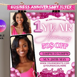 May include: A pink business anniversary flyer with the text "BUSINESS ANNIVERSARY FLYER" at the top. The flyer includes the text "1 YEAR Anniversary 50$ OFF" and features two photos of a smiling woman. The flyer also includes the text "5:00PM TO 9:00PM" and "SUN-28TH-MAY".