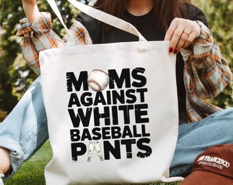 Moms Against White Baseball Pants Tote Bag, Baseball Tote Bag, Baseball Bag, Snack Bag, Game Day Tote, Reusable Bag, Grocery Bag