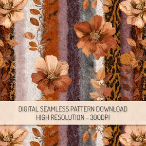 Könnte beinhalten: Digitales nahtloses Muster mit vertikalen Streifen in Braun, Grau und Weiß, verziert mit floralen und Blattmotiven. Das Design zeigt große, stilisierte Blumen in warmen Farbtönen und einen strukturierten Leopardenmusterstreifen. Text: DIGITAL SEAMLESS PATTERN DOWNLOAD HIGH RESOLUTION - 300DPI.