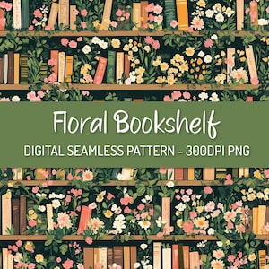 Könnte beinhalten: Ein nahtloses digitales Muster mit einem Bücherregal, das überquillt mit Büchern und üppigem grünem Laub mit weißen und rosa Blüten. Der Text "Floral Bookshelf" wird auf einem grünen Banner über dem Bücherregal angezeigt. Das Muster hat 300 DPI und ist perfekt für Bastel- und Designprojekte.