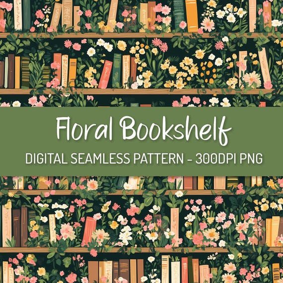 Floral Bookshelf Seamless Pattern, Booklovers Cottagecore Pattern, Flower Library Books, Repeating Pattern for Sublimation and Fabric