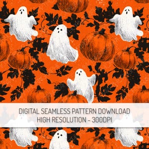 May include: Orange Halloween-themed digital seamless pattern featuring white ghosts, orange pumpkins, and black leaf vines. The text "DIGITAL SEAMLESS PATTERN DOWNLOAD HIGH RESOLUTION - 300DPI" is displayed in white.