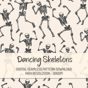 May include: A digital seamless pattern showing black dancing skeletons on a cream background. The skeletons are in various poses, with arms raised and legs in motion. The text "Dancing Skeletons" is displayed in a stylized font.