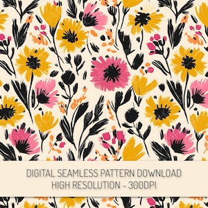 May include: Digital seamless pattern featuring a floral design with yellow and pink flowers, black leaves, and orange accents on a cream background. The text "DIGITAL SEAMLESS PATTERN DOWNLOAD HIGH RESOLUTION - 300DPI" is at the bottom.