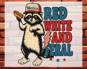 Red White And Feral Ready To Press, 4th Of July Dtf, Funny USA Dtf, Funny Raccoon Dtf, 4th Of July Design Dtf, Sarcastic Feral Dtf, Merica
