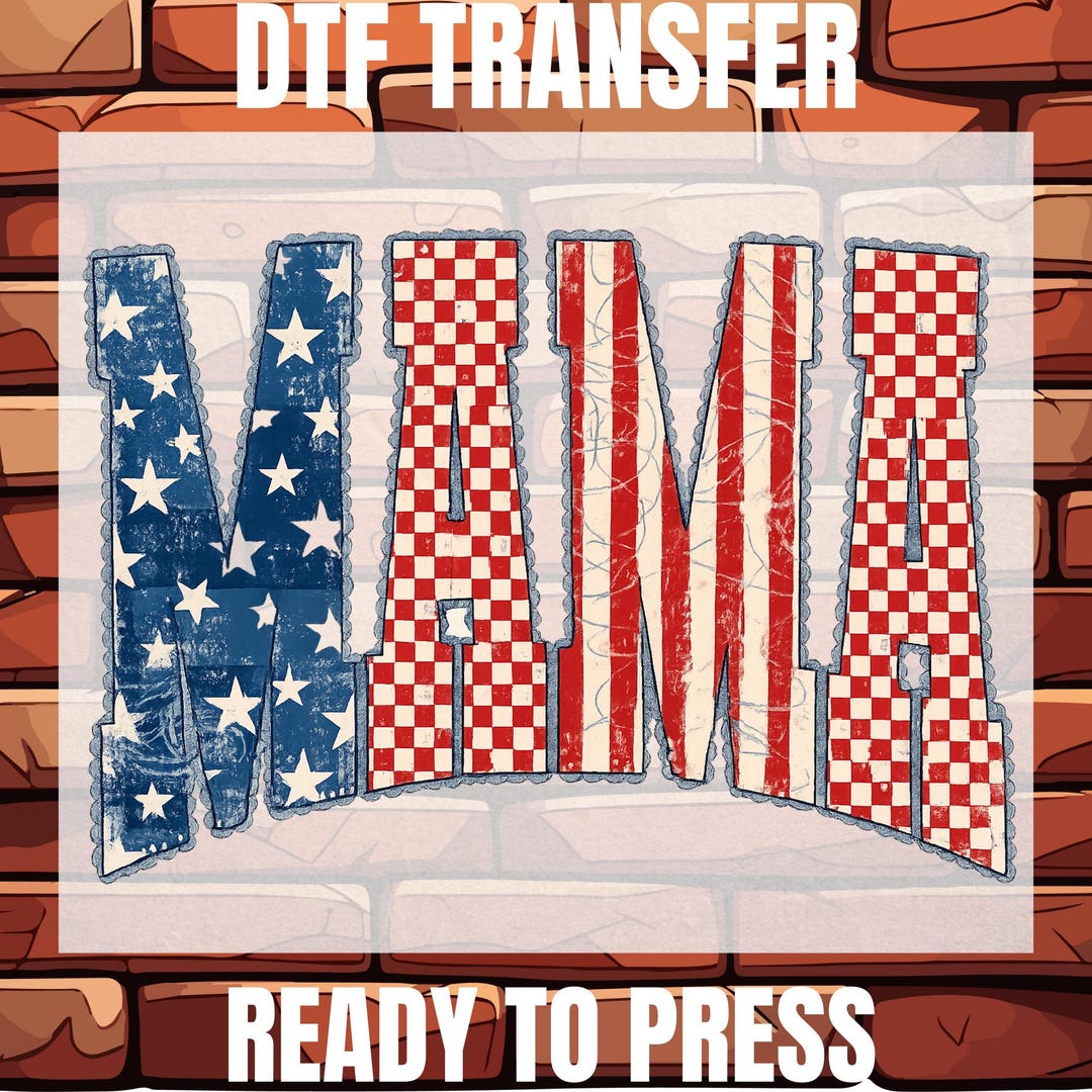 Preppy Patriotic Mama DTF Transfer, Ready to Press - 4th of July ...