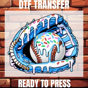 May include: A blue baseball mitt with white frosting and sprinkles, holding a baseball with white frosting and sprinkles. The image text reads "DTG Transfer Ready to Press".