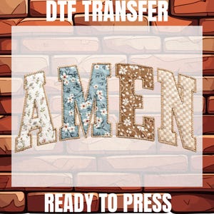 Patchwork Floral AMEN Varsity DTF Ready To Press: Floral Christian Transfer - Religious