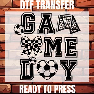 Soccer Ready To Press, Coquette Soccer Dtf, Soccer Game Day Dtf, Soccer For Women Heat Transfer, Soccer Mama Dtf, Soccer Mom, Game Day Dtf