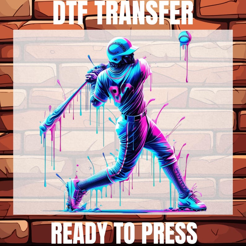 May include: DTF TRANSFER and READY TO PRESS text above and below a baseball player in a neon colour scheme. The player is mid-swing, with a baseball bat and ball. The background is a brick wall.