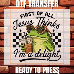 Jesús piensa que soy una delicia. Rana cristiana DTF Transferencia de calor, Rana divertida religiosa