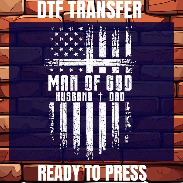 Man Of God Husband Dad Christian DTF Transfer: Christian American Flag - Religious