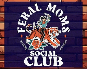 Feral Moms Social Club DTF Ready To Press, Mama lover Heat Transfer