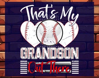 That's My Grandson Out There Baseball Grandma DTF Transfer Ready To Press, Mother's Day Dtf, Sports Mom