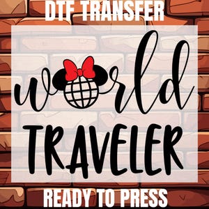 World Traveler Ready To Press, Disney World Traveler Dtf, Disney Epcot World Traveler Dtf, Disney Family Matching, Disney Trip Matching Dtf