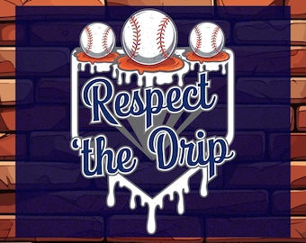 Respect The Drip Baseball DTF Ready To Press, Baseball Mom Heat Transfer