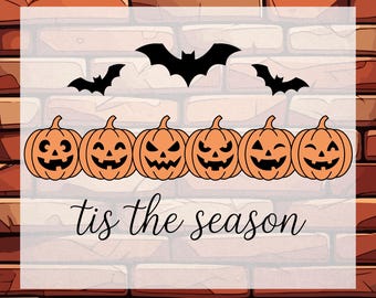 Tis the Season Pumpkins Bats DTF Ready To Press, Halloween Pumpkin Season Heat Transfer