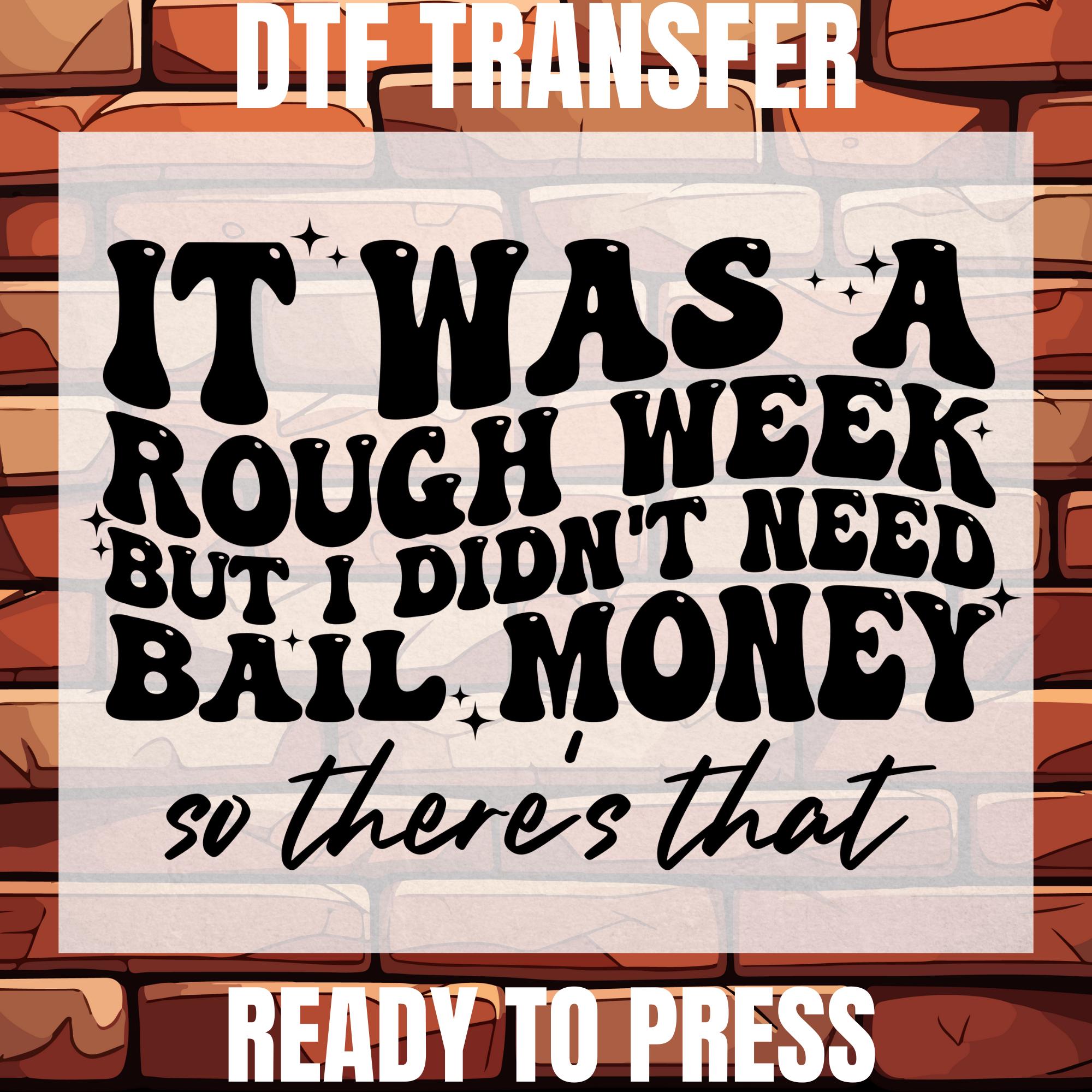 Monday Rough Week It Was A Rough Week but I Didn’t Need Bail Money so There’s That Ready ...