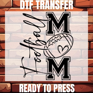 Football Mom Ready To Press, Football Heat Transfer, Football Mama Dtf, Game Day Football  Dtf, Football Mom Gift Dtf, Sports Mom Dtf