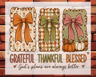 Coquette Bow Thankful DTF Ready To Press, Grateful Thankful Blessed Transfer, Fall Autumn Thanksgiving