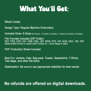 May include: A green background with white text that reads "What You'll Get:" and details about machine embroidery files. Includes sizes from 4 to 9 inches, file formats, and suggested uses like jackets and tote bags.
