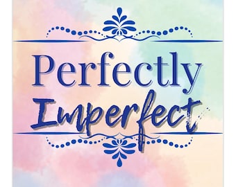 Perfectly Imperfect Greeting Card