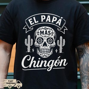 El Papa Shirt, El Papa Mas Chingon Shirt, Father&#39;s Day Shirt, Mexican Dad Shirt, Mexico Tee, Hispanic Dad Shirt, El Papa Sweatshirt Dad Gift