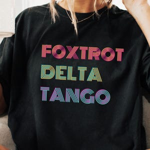 Shirt Foxtrot Delta Tango, subtiel anti-Trump-shirt, democraatshirt, protestshirt, anti-Maga-t-shirt, politiek protestsweater en hoodie