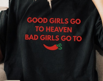 Chili's Shirt: Good Girls Go To Heaven, Bad Girls Foodie Tee