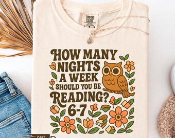 How Many Nights A Week Should You Be Reading 6-7 Sweatshirt, Children's Books Tee, Six Seven Shirt, Teacher Six Seven Shirt, 6 7 Meme Shirt