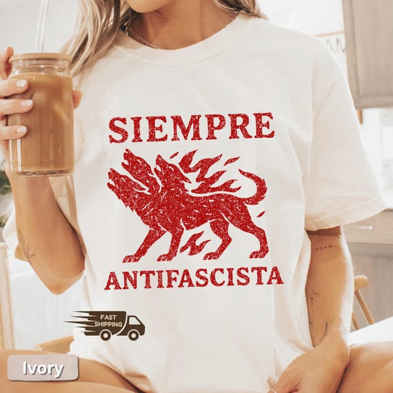 Siempre Antifascista Vintage Political Protest Shirt, Anti Fascism Anti Racist Equality Sweatshirt