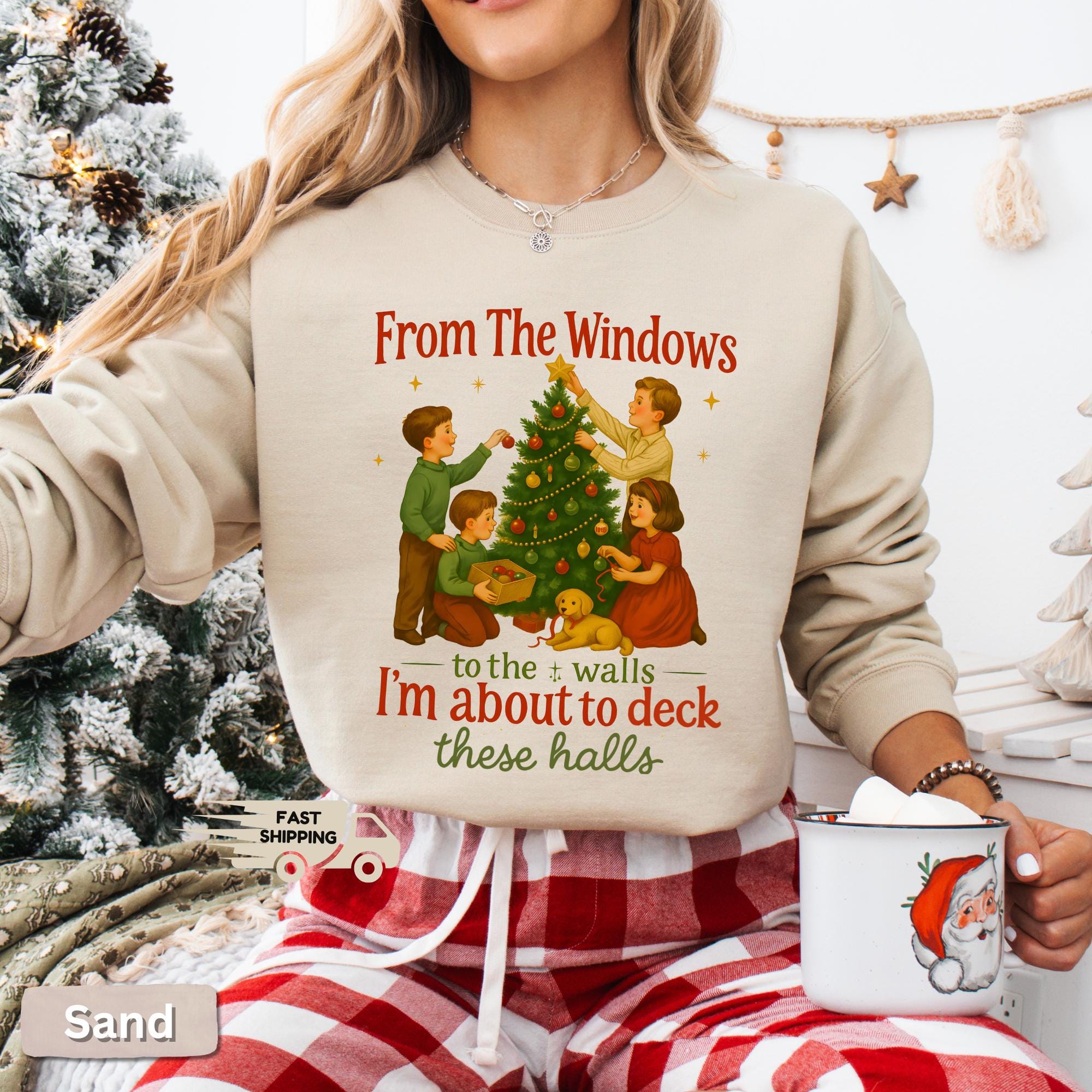 To The Window To The Wall Funny Christmas Sweatshirt Deck The Halls Retro Xmas Sweater - Best Custom From The Windows To The Walls Christmas Shirt
