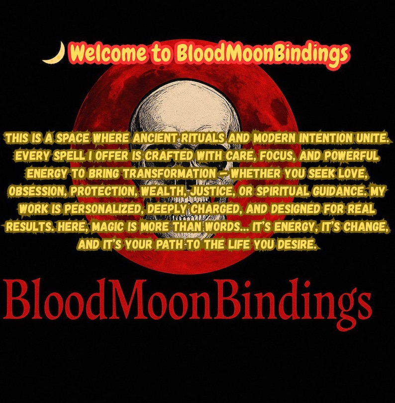 May include: Black graphic with the text "Welcome to BloodMoonBindings" and "BloodMoonBindings" in red. The image features a skull in front of a red circle, with text describing ancient rituals and modern intention.