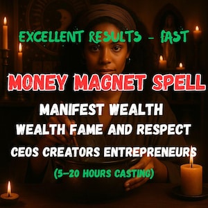 Puede incluir: Imagen con texto: "EXCELLENT RESULTS - FAST" y "MONEY MAGNET SPELL." Texto adicional incluye "MANIFEST WEALTH, WEALTH FAME AND RESPECT, CEOS CREATORS ENTREPRENEURS." Una mujer está en el centro, con una olla oscura y velas encendidas.