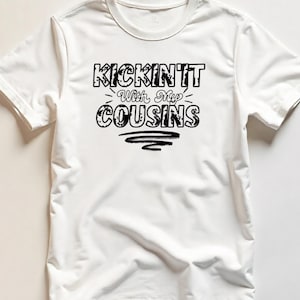 Family reunion png,kickin it with my cousins png,reunion png,family png,reunion shirt,cousins png,family shirt,kickin it with my kinfolk