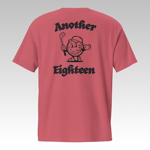 Another Eighteen Holes // Comfort Colors, Golf Shirt, Golf Lover Shirt, Sports Shirt Men, Gifts For Dad