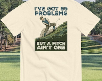 99 Problems Noch eine Runde Lustiges Golf Shirt // Comfort Colors T-Shirt