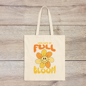 Inspirational Cotton Canvas Tote Bag | Cute Vibrant Shopping Bag | Live Life in Full Bloom Market Tote | Reusable Canvas Grocery Bag
